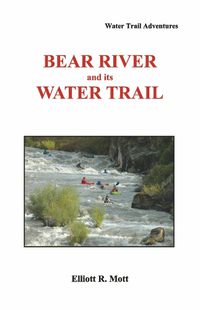 Cover image for Bear River and its Water Trail