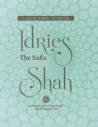 Cover image for The Sufis (Large Print Edition)
