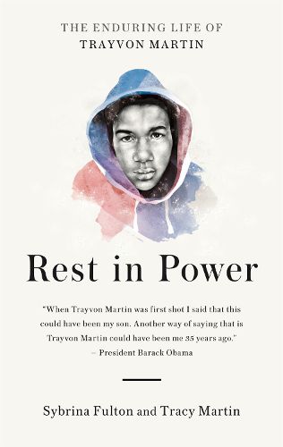 Cover image for Rest in Power: The Enduring Life of Trayvon Martin