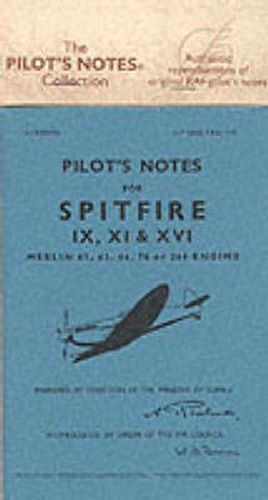 Air Ministry Pilot's Notes: Supermarine Spitfire IX, XI and XVI