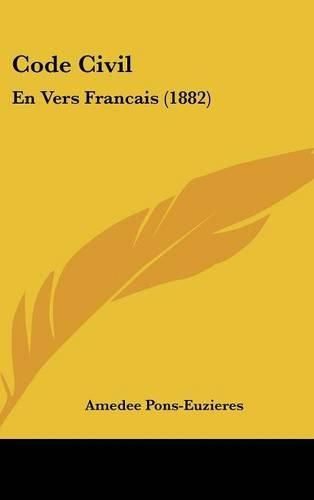 Cover image for Code Civil: En Vers Francais (1882)