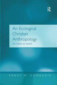 Cover image for An Ecological Christian Anthropology: At Home on Earth?