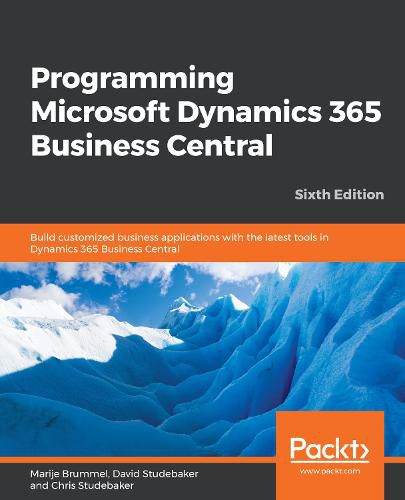 Cover image for Programming Microsoft Dynamics 365 Business Central: Build customized business applications with the latest tools in Dynamics 365 Business Central, 6th Edition