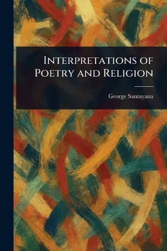 Cover image for Interpretations of Poetry and Religion