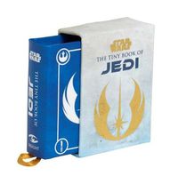Cover image for Star Wars: The Tiny Book of Jedi (Tiny Book): Wisdom from the Light Side of the Force