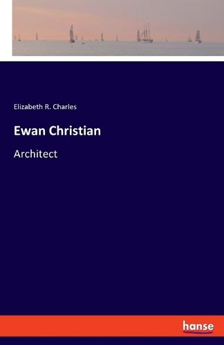 Cover image for Ewan Christian: Architect