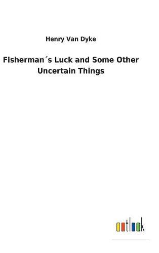 Cover image for Fishermans Luck and Some Other Uncertain Things