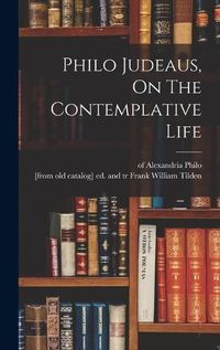 Cover image for Philo Judeaus, On The Contemplative Life