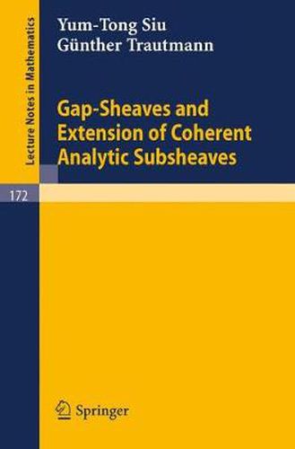 Cover image for Gap-Sheaves and Extension of Coherent Analytic Subsheaves