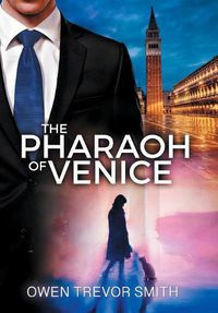 Cover image for The Pharaoh Of Venice