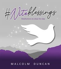 Cover image for #Niteblessings: Meditations to close the day