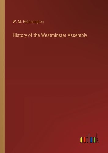 History of the Westminster Assembly