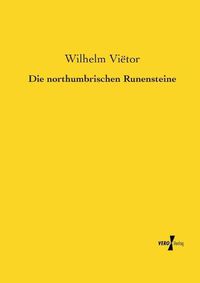 Cover image for Die northumbrischen Runensteine