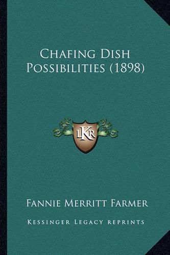 Cover image for Chafing Dish Possibilities (1898)