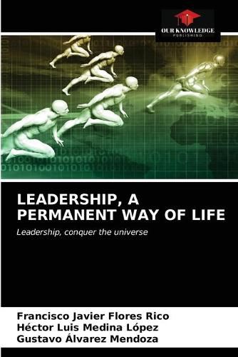 Leadership, a Permanent Way of Life