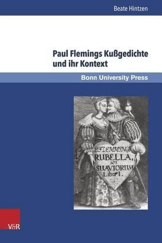 Paul Flemings Kussgedichte Und Ihr Kontext