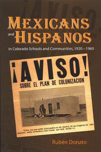 Cover image for Mexicans and Hispanos in Colorado Schools and Communities, 1920-1960