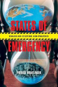 Cover image for States of Emergency: Essays on Culture and Politics