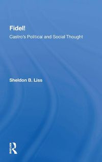 Cover image for Fidel!: Castro's Political and Social Thought