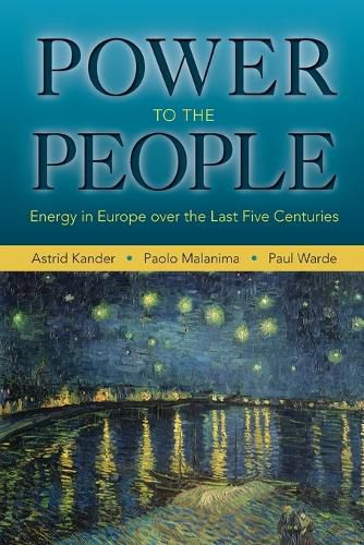 Cover image for Power to the People: Energy in Europe over the Last Five Centuries