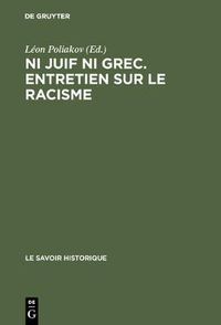 Cover image for Ni juif ni grec. Entretien sur le racisme