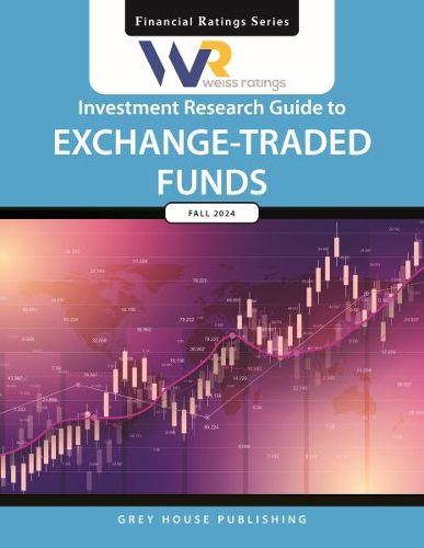 Cover image for Weiss Ratings Investment Research Guide to Exchange-Traded Funds, Fall 2024
