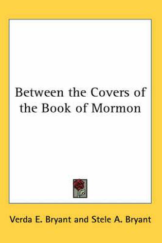 Cover image for Between the Covers of the Book of Mormon