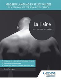 Cover image for Modern Languages Study Guides: La haine: Film Study Guide for AS/A-level French