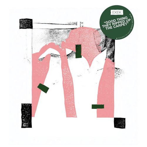 Cover image for Exek – Good Thing They Ripped Up The Carpet **VINYL (PINK)