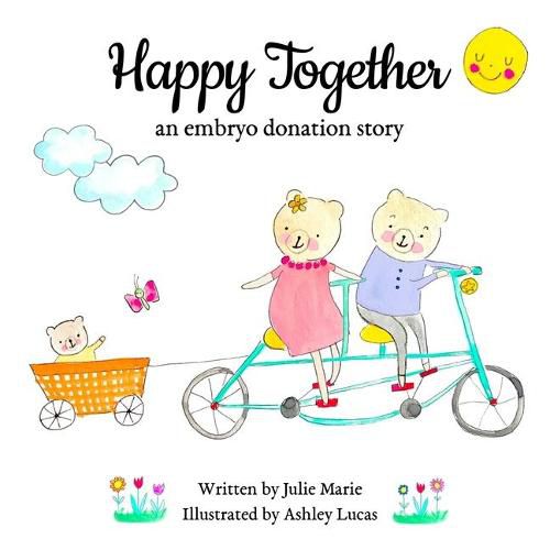 Cover image for Happy Together, an embryo donation story