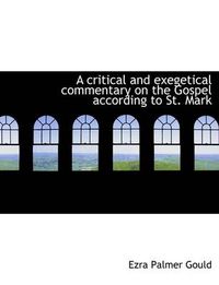Cover image for A Critical and Exegetical Commentary on the Gospel According to St. Mark