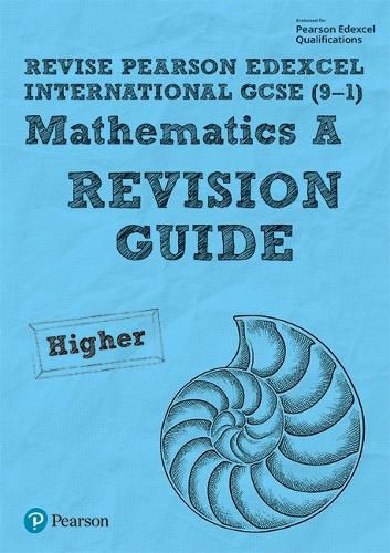 Cover image for Pearson REVISE Edexcel International GCSE 9-1 Maths A Revision Guide: for home learning, 2022 and 2023 assessments and exams