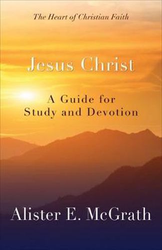 Jesus Christ: A Guide for Study and Devotion