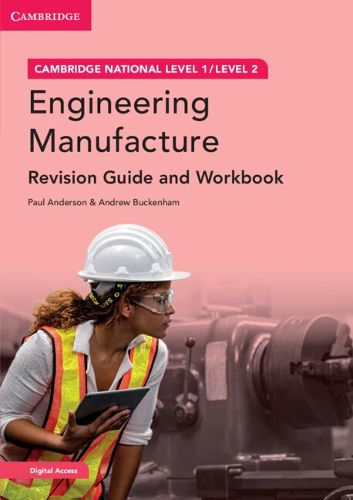 Cover image for Cambridge National in Engineering Manufacture Revision Guide and Workbook with Digital Access (2 Years): Level 1/Level 2