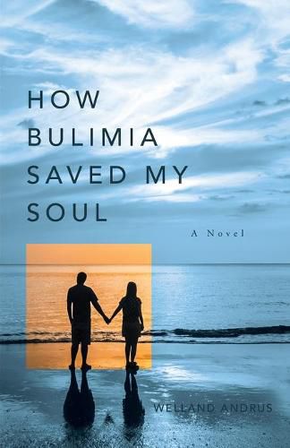 Cover image for How Bulimia Saved My Soul