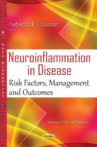 Cover image for Neuroinflammation in Disease: Risk Factors, Management & Outcomes