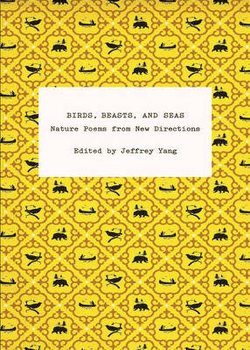 Cover image for Birds, Beasts, and Seas: Nature Poems