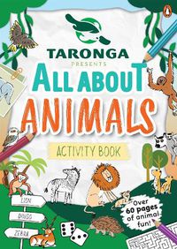 Cover image for Taronga presents: All About Animals Activity Book