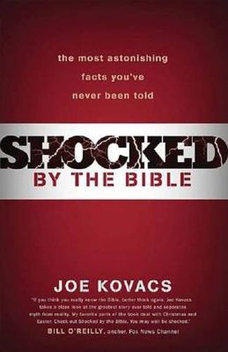 Cover image for Shocked by the Bible: The Most Astonishing Facts You've Never Been Told