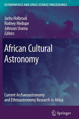 Cover image for African Cultural Astronomy: Current Archaeoastronomy and Ethnoastronomy research in Africa