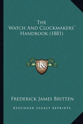 The Watch and Clockmakers' Handbook (1881)