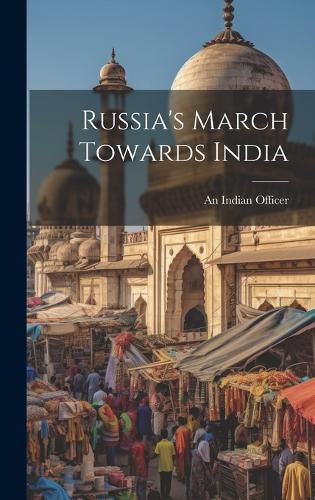 Cover image for Russia's March Towards India