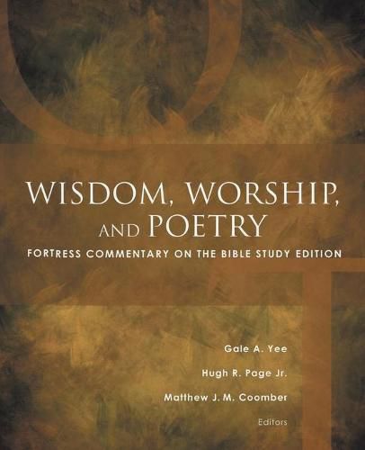 Wisdom, Worship, and Poetry: Fortress Commentary on the Bible Study Edition