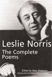 Cover image for Leslie Norris: Complete Poems: The Complete Poems of Leslie Norris