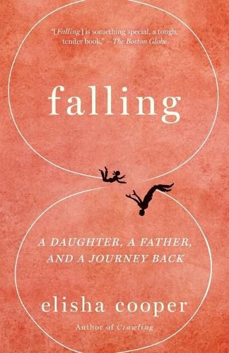 Falling: A Daughter, a Father, and a Journey Back