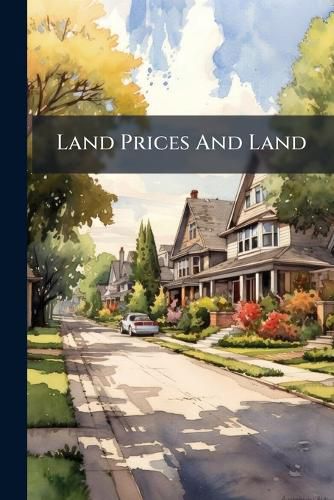 Cover image for Land Prices And Land