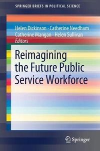 Cover image for Reimagining the Future Public Service Workforce