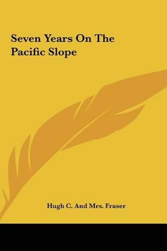 Seven Years on the Pacific Slope