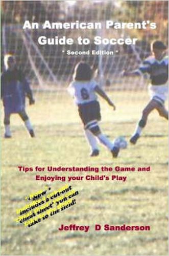 Cover image for An American Parent's Guide to Soccer - Second Edition