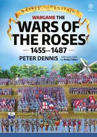 Cover image for Battle for Britain: Wargame the War of the Roses 1455-1487